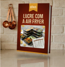Lucre com a Air Fryer